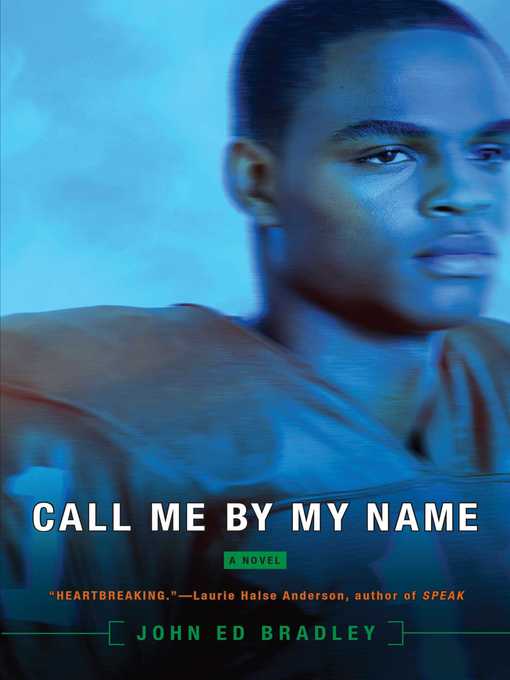 Title details for Call Me by My Name by John Ed Bradley - Wait list